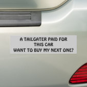 Tailgater betaal voor mijn volgende auto? bumpersticker (Op auto)