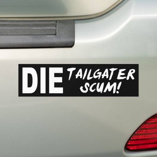 Tailgater Scum Bumpersticker (Op auto)