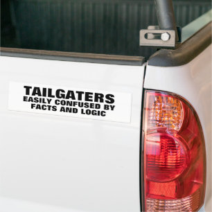 Tailgaters: Confused Facts and Logic Bumpersticker
