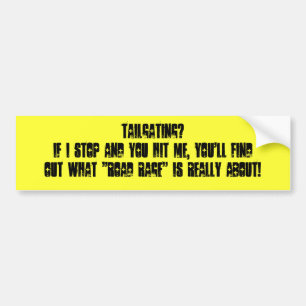 TAILGATING? BUMPERSTICKER