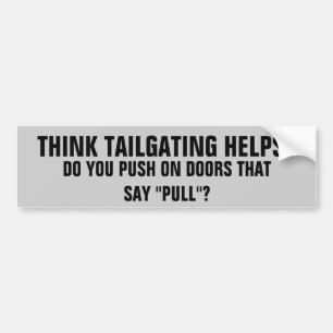Tailgating helpt? Duwen op Deuren die zeggen Trek Bumpersticker