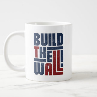 Taille de Jumbo CONSTRUIRE le MUR Mug