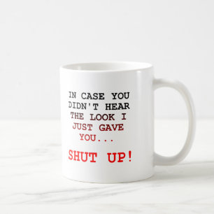 Tais-toi, Regarde Drôle Mug