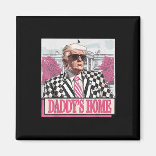 Take America Back Daddy's Home Funny Pink Donald Magneet