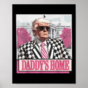 Take America Back Daddy's Home Funny Pink Donald Poster