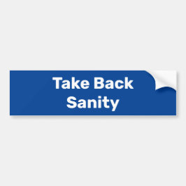 Take Back Sanity Bumpersticker