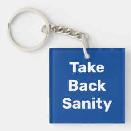 Take Back Sanity Sleutelhanger