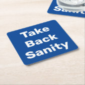 Take Back Sanity Vierkante Kartonnen Onderzetter (Schuin)