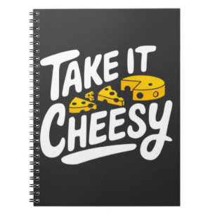 Take It Cheesy - Leuke kaasprint voor kaasliefhebb Notitieboek