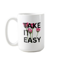 Take It Easy Mok – Motivatie Floral Coffee Cup