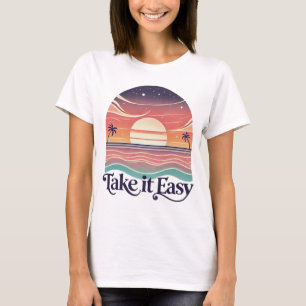 Take It Easy - T-shirt voor dames