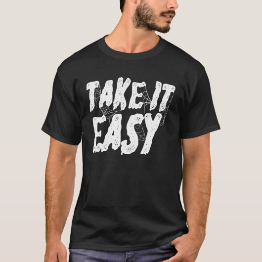 Take It Easy Trust the Process Positive Quotes Mot T-shirt (Voorkant)