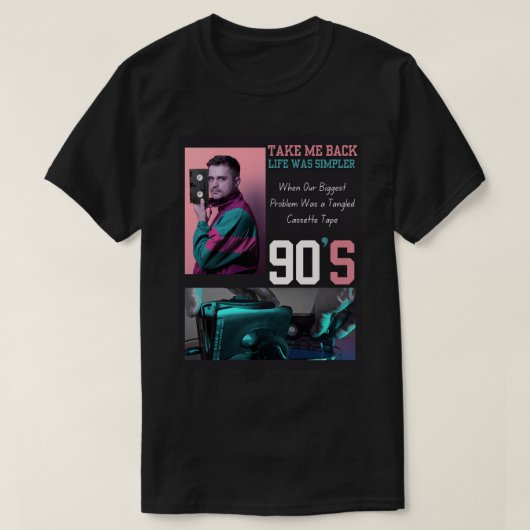 Take Me Back to the 90s T-Shirt – Retro Nostalgia  (Design voorkant)
