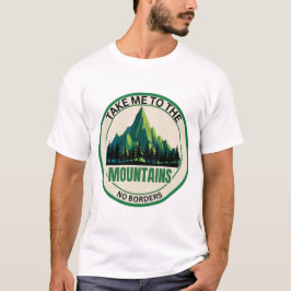 Take Me To The Mountains Shirt | Hiking T-Shirt