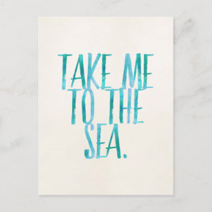 Take Me to the Sea - Beach Quote Briefkaart