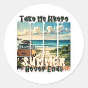 Take Me Where Summer Never Ends beroemd gemaakt do Ronde Sticker