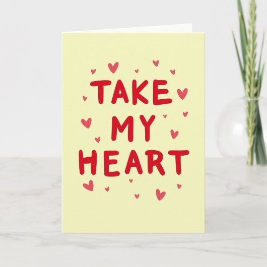 Take My Heart Bold Love Card Kaart (Voorkant)