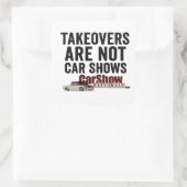 Takeovers Are Not Car Shows Stickers (Sac)