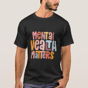 Tal Health Matters Tal Health Awareness Ziekte T-shirt