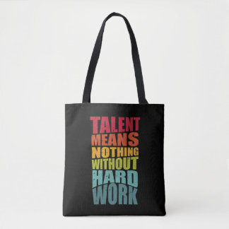 Talent Betekent Niets Zonder Harde Arbeid Draagtas