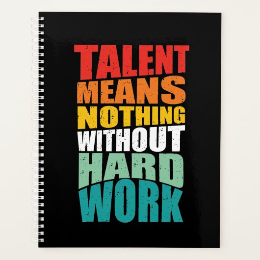 Talent Means Nothing Without Hard Work (Devant)