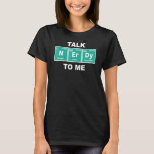 Talk Periodic Chemical Elements Sci Fi Fanat T-shirt