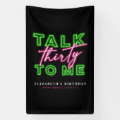 Talk Thirty To Me Dirty 30 Neon Groen & Roze Spandoek (Verticaal)