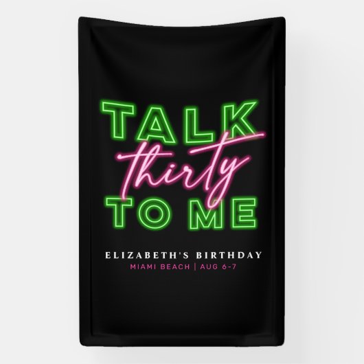 Talk Thirty To Me Dirty 30 Neon Groen & Roze Spandoek (Verticaal)
