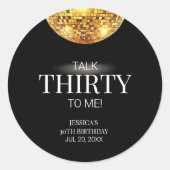 Talk Thirty to Me Zwart en Goud 30e verjaardag Ronde Sticker (Voorkant)