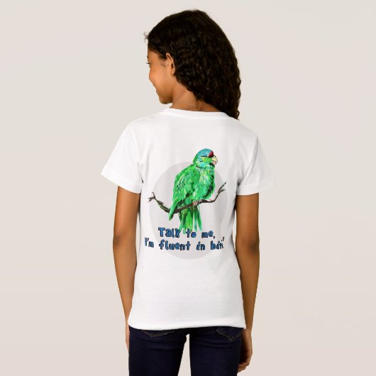 "Talk to me, I'm fluent in bird." Parrot T-Shirt  (Dos entier)