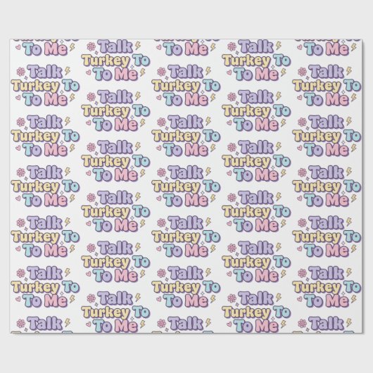 Talk Turkey To Me Wrapping Paper Cadeaupapier (Vlak)