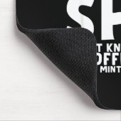 Talks So Much Needs A Breath Mint Or Toilet Paper  Muismat (Hoek)