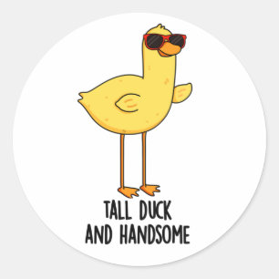 Tall Duck en Handsome Funny Animal Pun Ronde Sticker