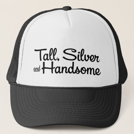 Tall, Silver en Handsome. Trucker Pet (Voorkant)
