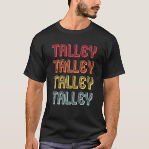 TALLEY Geschenk Achternaam Grappig Retro 80s Gebo T-shirt