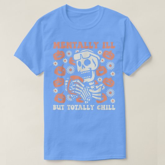 tally Ill, but Totally Chill Groovy Halloween Skel T-shirt (Design voorkant)