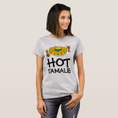 TAMALE CHAUD Drôle Drôle Drôle Dames T-Shirts HOTT (Devant entier)