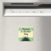 Tamale est un autre aimant de jour (In Situ (Lave-vaisselle))