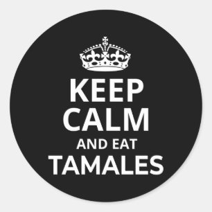 Tamales Gezegde Kalm houden en Tamales eten Ronde Sticker