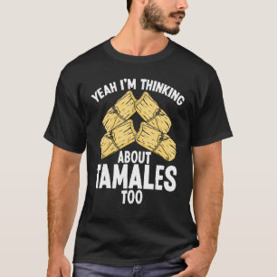 Tamales Making Mexicaans Amerikaans Kip Tamale Hus T-shirt
