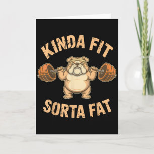 Tamelijk Fit Enigszins Dik - Grappige Gym Hond Gew Kaart