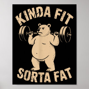 Tamelijk Fit Enigszins Vet - Grappige Gymbeer Gewi Poster