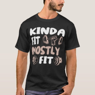 Tamelijk Fit Meestal Vet Fitness Grappig Gym Werk  T-shirt