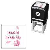 Tampon Auto-encreur I'm Not Fat I'm Holly Jolly (En situation)