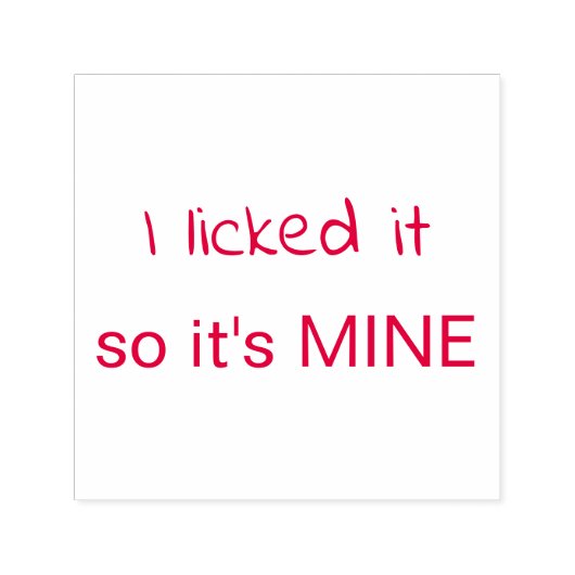 Tampon Auto-encreur Je l'ai cueilli, donc c'est le mien drôle (Design)