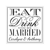 Tampon Auto-encreur Mangez, Buvez Et Soyez Marié Mariage (Design)