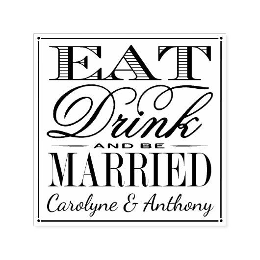 Tampon Auto-encreur Mangez, Buvez Et Soyez Marié Mariage (Design)