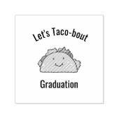 Tampon Auto-encreur Personnalisable Taco-bout Graduation Taco (Design)