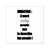 Tampon Auto-encreur Texte drôle non mûr (Design)