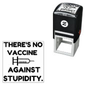 Tampon Auto-encreur Vaccin Contre La Stupidité (En situation)